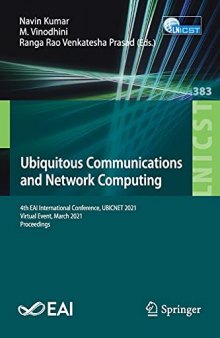 Ubiquitous Communications and Network Computing: 4th EAI International Conference, UBICNET 2021, Virtual Event, March 2021, Proceedings