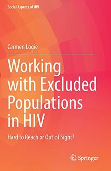 Working with Excluded Populations in HIV: Hard to Reach or Out of Sight?