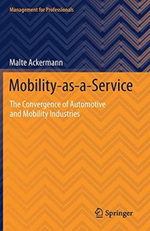 Mobility-as-a-Service: The Convergence of Automotive and Mobility Industries