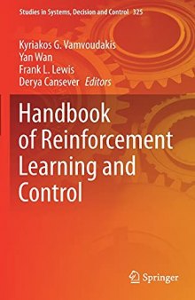 Handbook of Reinforcement Learning and Control: 325 (Studies in Systems, Decision and Control, 325)