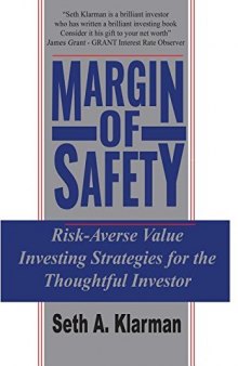Margin of Safety: Risk-Averse Value Investing Strategies for the Thoughtful Investor