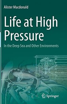 Life at High Pressure: In the Deep Sea and Other Environments