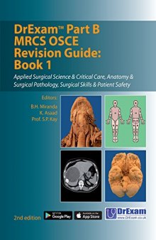DrExam Part B MRCS OSCE Revision Guide Book 1: Applied Surgical Science & Critical Care, Anatomy & Surgical Pathology, Surgical Skills & Patient Safety