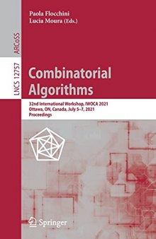 Combinatorial Algorithms: 32nd International Workshop, IWOCA 2021, Ottawa, ON, Canada, July 5–7, 2021, Proceedings