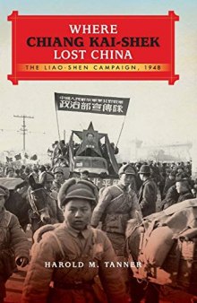 Where Chiang Kai-Shek Lost China: The Liao-Shen Campaign, 1948
