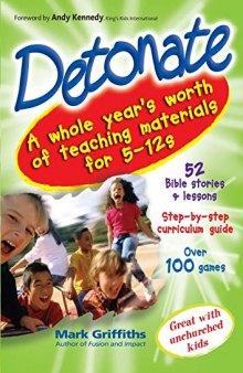 Detonate: A Whole Year's Worth of Teaching Material for 5-12s