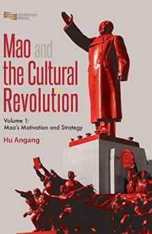 Mao and the Cultural Revolution: Mao's Motivation and Strategy