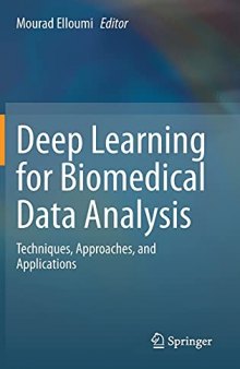 Deep Learning for Biomedical Data Analysis: Techniques, Approaches, and Applications