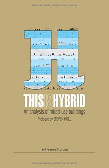 This is Hybrid: An Analysis of Mixed-Use Buildings (English and Spanish Edition)
