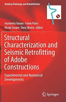Structural Characterization and Seismic Retrofitting of Adobe Constructions: Experimental and Numerical Developments