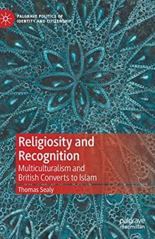 Religiosity and Recognition: Multiculturalism and British Converts to Islam