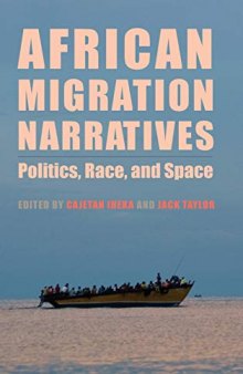 African Migration Narratives: Politics, Race, and Space