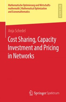 Cost Sharing, Capacity Investment and Pricing in Networks