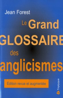 Le grand glossaire des anglicismes du Québec
