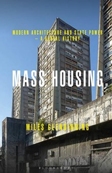Mass Housing: Modern Architecture and State Power – a Global History
