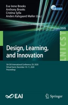 Design, Learning, and Innovation: 5th EAI International Conference, DLI 2020, Virtual Event, December 10-11, 2020, Proceedings