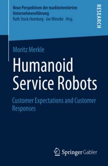 Humanoid Service Robots: Customer Expectations and Customer Responses