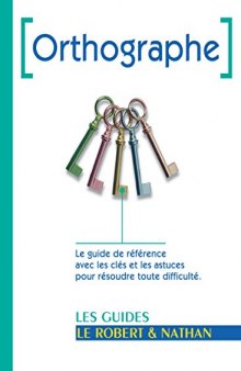 Orthographe - Robert & Nathan (REF LANGUE FRANCAISE) (French Edition)