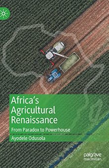 Africa's Agricultural Renaissance: From Paradox to Powerhouse
