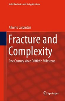 Fracture and Complexity: One Century since Griffith’s Milestone