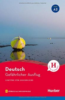 LEKT. A2 Gefaehrlicher Ausflug (Jgl.) (Lecturas Aleman) (German Edition)