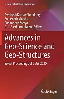 Advances in Geo-Science and Geo-Structures: Select Proceedings of GSGS 2020: 154 (Lecture Notes in Civil Engineering, 154)