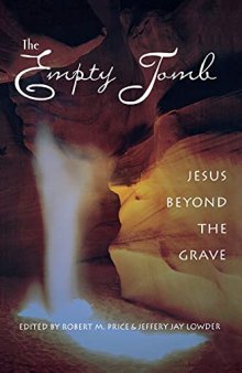 The Empty Tomb: Jesus Beyond the Grave
