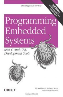 Programming Embedded Systems with C and GNU Development Tools: Thinking Inside the Box