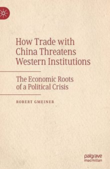 How Trade with China Threatens Western Institutions: The Economic Roots of a Political Crisis