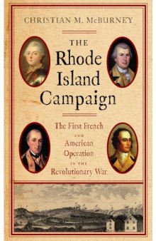 The Rhode Island Campaign: The First French and American Operation in the Revolutionary War