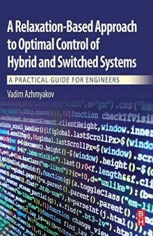 A Relaxation-Based Approach to Optimal Control of Hybrid and Switched Systems: A Practical Guide for Engineers