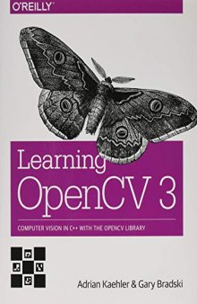 Learning OpenCV 3: Computer Vision in C++ with the OpenCV Library