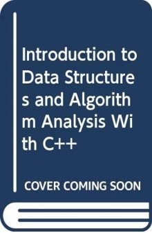 Introduction to Data Structures and Algorithm Analysis with C++