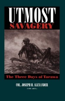 Utmost Savagery: Three Days of Tarawa