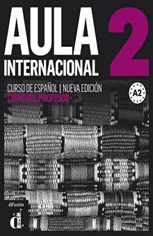 Aula internacional 2. Nueva edición (A2). Libro del profesor (ELE ADULTE 5.5%) (Spanish Edition)