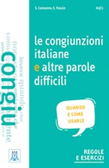 Grammatiche ALMA: Le congiunzioni italiane e altre parole difficili (Italian Edition)