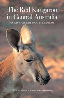 The Red Kangaroo in Central Australia: An Early Account by A. E. Newsome