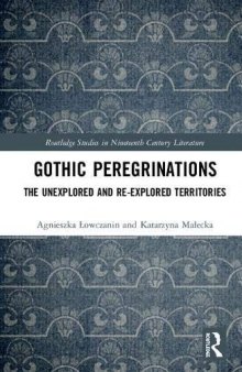 Gothic Peregrinations: The Unexplored and Re-explored Territories