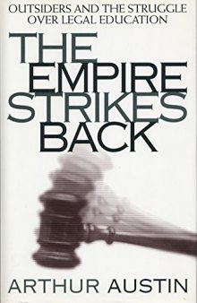 Empire Strikes Back, The: Outsiders and the Struggle over Legal Education