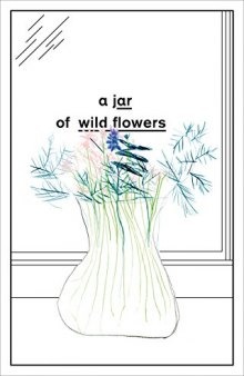 A Jar of Wild Flowers: Essays in Celebration of John Berger