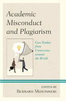 Academic Misconduct and Plagiarism: Case Studies from Universities around the World