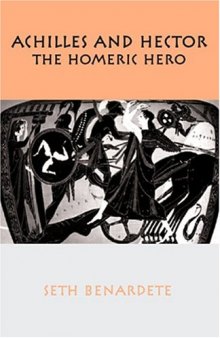 Achilles and Hector: The Homeric Hero