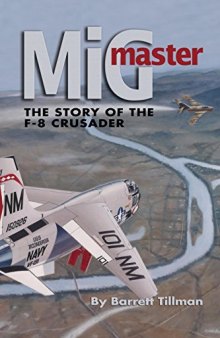 MiG Master: The Story of the F-8 Crusader