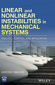 Linear and Nonlinear Instabilities in Mechanical Systems: Analysis, Control and Application