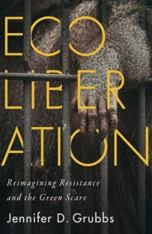 Ecoliberation: Reimagining Resistance and the Green Scare