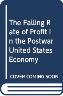 The Falling Rate of Profit in the Postwar United States Economy