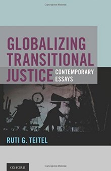 Globalizing Transitional Justice: Contemporary Essays