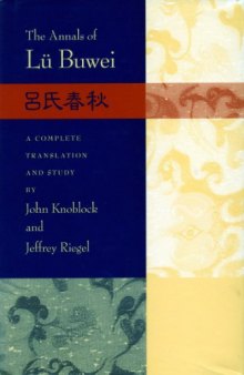 The Annals of Lü Buwei: A Complete Translation and Study