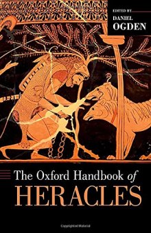 The Oxford Handbook of Heracles (OXFORD HANDBOOKS SERIES)