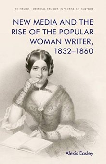 New Media and the Rise of the Popular Woman Writer, 1832–1860